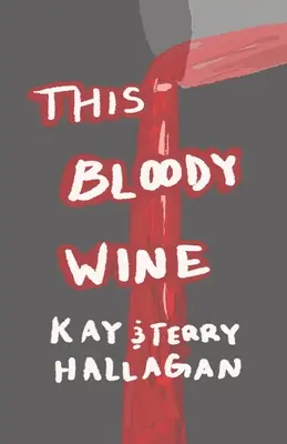 Questo vino insanguinato - This Bloody Wine