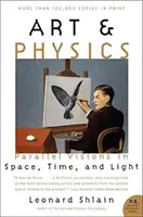 Arte e fisica: Visioni parallele nello spazio, nel tempo e nella luce - Art & Physics: Parallel Visions in Space, Time, and Light