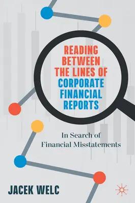 Leggere tra le righe dei bilanci aziendali: Alla ricerca delle inesattezze finanziarie - Reading Between the Lines of Corporate Financial Reports: In Search of Financial Misstatements