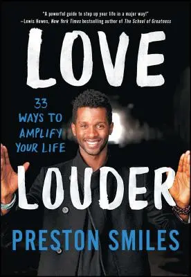 Ama più forte: 33 modi per amplificare la tua vita - Love Louder: 33 Ways to Amplify Your Life