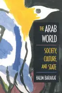 Il mondo arabo: Società, cultura e Stato - The Arab World: Society, Culture, and State