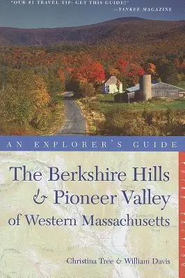 Guida dell'esploratore Berkshire Hills e Pioneer Valley del Massachusetts occidentale - Explorer's Guide Berkshire Hills & Pioneer Valley of Western Massachusetts