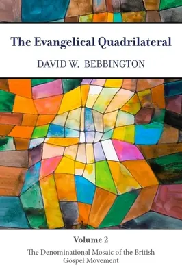 Il quadrilatero evangelico: Il mosaico confessionale del movimento evangelico britannico - The Evangelical Quadrilateral: The Denominational Mosaic of the British Gospel Movement