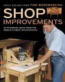 Miglioramenti per il negozio: Grandi progetti di Fine Woodworking - Shop Improvements: Great Designs from Fine Woodworking