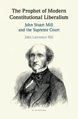 Il profeta del moderno liberalismo costituzionale: John Stuart Mill e la Corte Suprema - The Prophet of Modern Constitutional Liberalism: John Stuart Mill and the Supreme Court