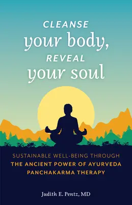 Purificare il corpo, rivelare l'anima: Benessere sostenibile attraverso l'antico potere della terapia ayurvedica Panchakarma - Cleanse Your Body, Reveal Your Soul: Sustainable Well-Being Through the Ancient Power of Ayurveda Panchakarma Therapy