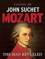 Mozart - L'uomo rivelato - Mozart - The Man Revealed