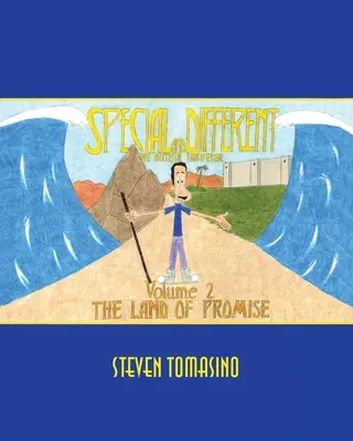 Speciale e diverso: Il viaggiatore autistico volume 2: La terra della promessa - Special and Different: The Autistic Traveler Volume 2: The Land of Promise