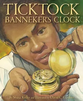 L'orologio di Ticktock Banneker - Ticktock Banneker's Clock