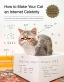 Come rendere il vostro gatto una celebrità di Internet: Guida alla libertà finanziaria - How to Make Your Cat an Internet Celebrity: A Guide to Financial Freedom