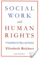 Lavoro sociale e diritti umani: Una base per la politica e la pratica - Social Work and Human Rights: A Foundation for Policy and Practice