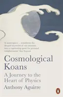 Koan cosmologici - Un viaggio nel cuore della fisica - Cosmological Koans - A Journey to the Heart of Physics