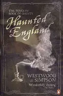 L'Inghilterra infestata - Il libro dei fantasmi del Penguin - Haunted England - The Penguin Book of Ghosts