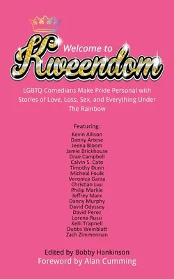 Benvenuti a Kweendom: I comici LGBTQ rendono personale il Pride con storie di amore, perdita, sesso e tutto ciò che è sotto l'arcobaleno - Welcome to Kweendom: LGBTQ Comedians Make Pride Personal with Stories of Love, Loss, Sex, and Everything Under The Rainbow