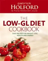 Il libro di cucina della dieta Holford a basso contenuto di glutatione - The Holford Low-Gl Diet Cookbook