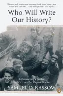 Chi scriverà la nostra storia? - Riscoprire un archivio nascosto del Ghetto di Varsavia - Who Will Write Our History? - Rediscovering a Hidden Archive from the Warsaw Ghetto