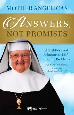 Le risposte di Madre Angelica, non le promesse - Mother Angelica's Answers, Not Promises