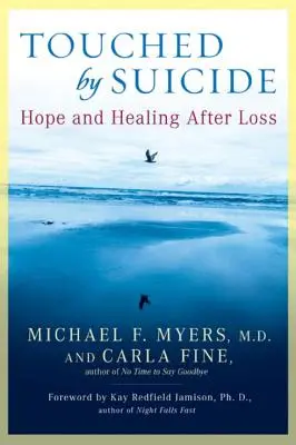Toccato dal suicidio: Speranza e guarigione dopo la perdita - Touched by Suicide: Hope and Healing After Loss