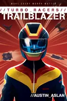Turbo Racers: Pioniere - Turbo Racers: Trailblazer