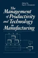 La gestione della produttività e della tecnologia nella produzione - The Management of Productivity and Technology in Manufacturing