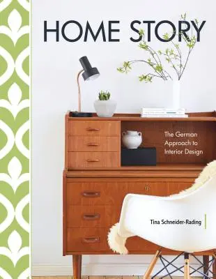 Storia della casa: L'approccio tedesco al design d'interni - Home Story: The German Approach to Interior Design
