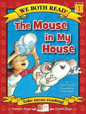 Leggiamo entrambi-Il topo in casa mia (Pb) - We Both Read-The Mouse in My House (Pb)
