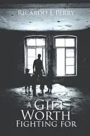 Un dono per cui vale la pena lottare - A Gift Worth Fighting For