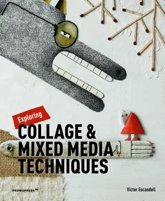 Esplorare le tecniche del collage e della tecnica mista - Exploring Collage and Mixed Media Techniques