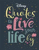 Citazioni Disney per vivere la tua vita - Parole di saggezza dai personaggi più ispirati della Disney - Disney Quotes to Live Your Life By - Words of wisdom from Disney's most inspirational characters