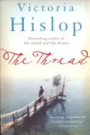 Il filo - “La narrazione al suo meglio”, dal bestseller da un milione di copie di Victoria Hislop - Thread - 'Storytelling at its best' from million-copy bestseller Victoria Hislop