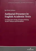 Presenza autoriale nei testi accademici inglesi; uno studio comparativo della scrittura degli studenti nelle diverse culture e discipline - Authorial Presence in English Academic Texts; A Comparative Study of Student Writing across Cultures and Disciplines