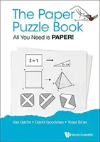 Il libro dei puzzle di carta: Tutto ciò che serve è carta! - Paper Puzzle Book, The: All You Need Is Paper!