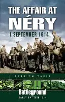 L'affare di Nery: 1 settembre 1914 - The Affair at Nery: 1 September 1914
