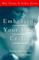 Abbracciare il critico interiore: Trasformare l'autocritica in una risorsa creativa - Embracing Your Inner Critic: Turning Self-Criticism Into a Creative Asset