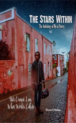 Le stelle dentro: L'antologia di me in poesia, Vol. 2 - The Stars Within: The Anthology of Me In Poetry, Vol.2