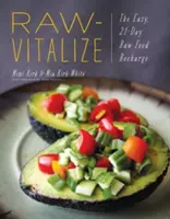 Raw-Vitalize: La facile ricarica di 21 giorni di cibo crudo - Raw-Vitalize: The Easy, 21-Day Raw Food Recharge