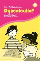 Posso parlarvi della discalculia? Guida per amici, familiari e professionisti - Can I Tell You about Dyscalculia?: A Guide for Friends, Family and Professionals