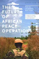 Il futuro delle operazioni di pace in Africa: Dai Janjaweed a Boko Haram - The Future of African Peace Operations: From the Janjaweed to Boko Haram