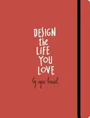 Progettare la vita che ami: Una guida passo passo per costruire un futuro significativo - Design the Life You Love: A Step-By-Step Guide to Building a Meaningful Future