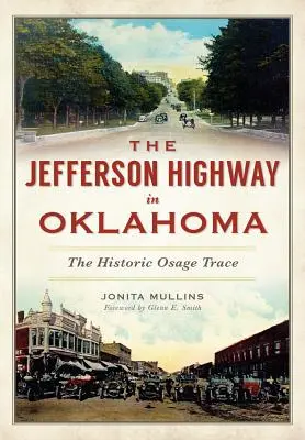 L'autostrada Jefferson in Oklahoma: Il tracciato storico dell'Osage - The Jefferson Highway in Oklahoma: The Historic Osage Trace