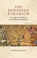 Il paradigma di Bourdieu: origini ed evoluzione di un progetto sociale intellettuale - The Bourdieu Paradigm: The Origins and Evolution of an Intellectual Social Project