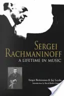 Sergei Rachmaninoff: Una vita in musica - Sergei Rachmaninoff: A Lifetime in Music