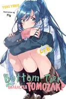 Tomozaki, Vol. 6 (Romanzo leggero) - Bottom-Tier Character Tomozaki, Vol. 6 (Light Novel)
