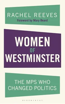 Le donne di Westminster: Le deputate che hanno cambiato la politica - Women of Westminster: The Mps Who Changed Politics