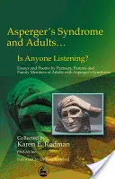Sindrome di Asperger e adulti... C'è qualcuno che ascolta? Saggi e poesie di coniugi, partner e genitori di adulti con sindrome di Asperger - Asperger Syndrome and Adults... Is Anyone Listening?: Essays and Poems by Spouses, Partners and Parents of Adults with Asperger Syndrome
