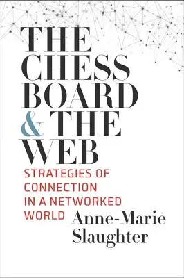 La scacchiera e il web: Strategie di connessione in un mondo in rete - The Chessboard and the Web: Strategies of Connection in a Networked World