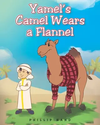 Il cammello di Yamel indossa una flanella - Yamel's Camel Wears A Flannel