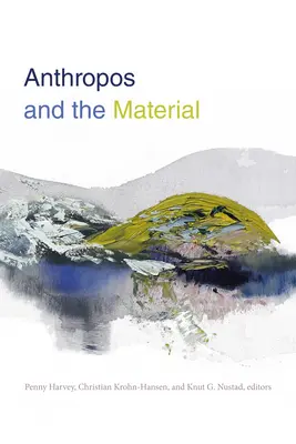 Anthropos e la materia - Anthropos and the Material