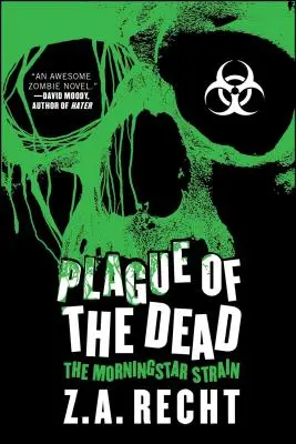 La piaga dei morti: La saga di Morningstar - Plague of the Dead: The Morningstar Saga
