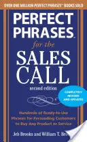 Frasi perfette per le vendite: Centinaia di frasi pronte all'uso per convincere i clienti ad acquistare qualsiasi prodotto o servizio - Perfect Phrases for the Sales Call: Hundreds of Ready-To-Use Phrases for Persuading Customers to Buy Any Product or Service